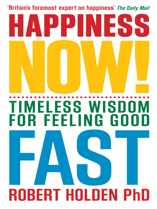 Title details for Happiness Now! by Robert Holden - Available